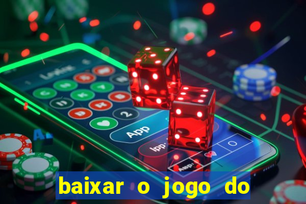 baixar o jogo do tigre 777